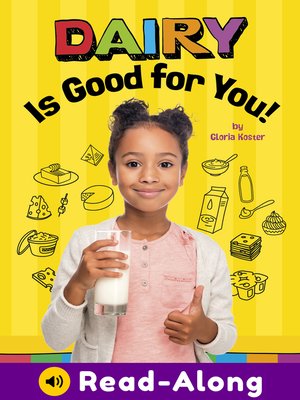 cover image of Dairy Is Good for You!